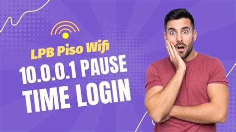 momay piso wifi|LPB Piso WiFi 10.0.0.1 Pause Time Login: Maximizing Your Internet Us.